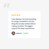 Verified five-star customer review of PureNADH from Ashley M.